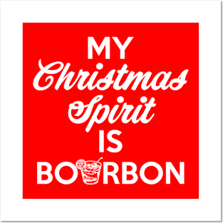 My Christmas Spirit Is Bourbon Posters and Art